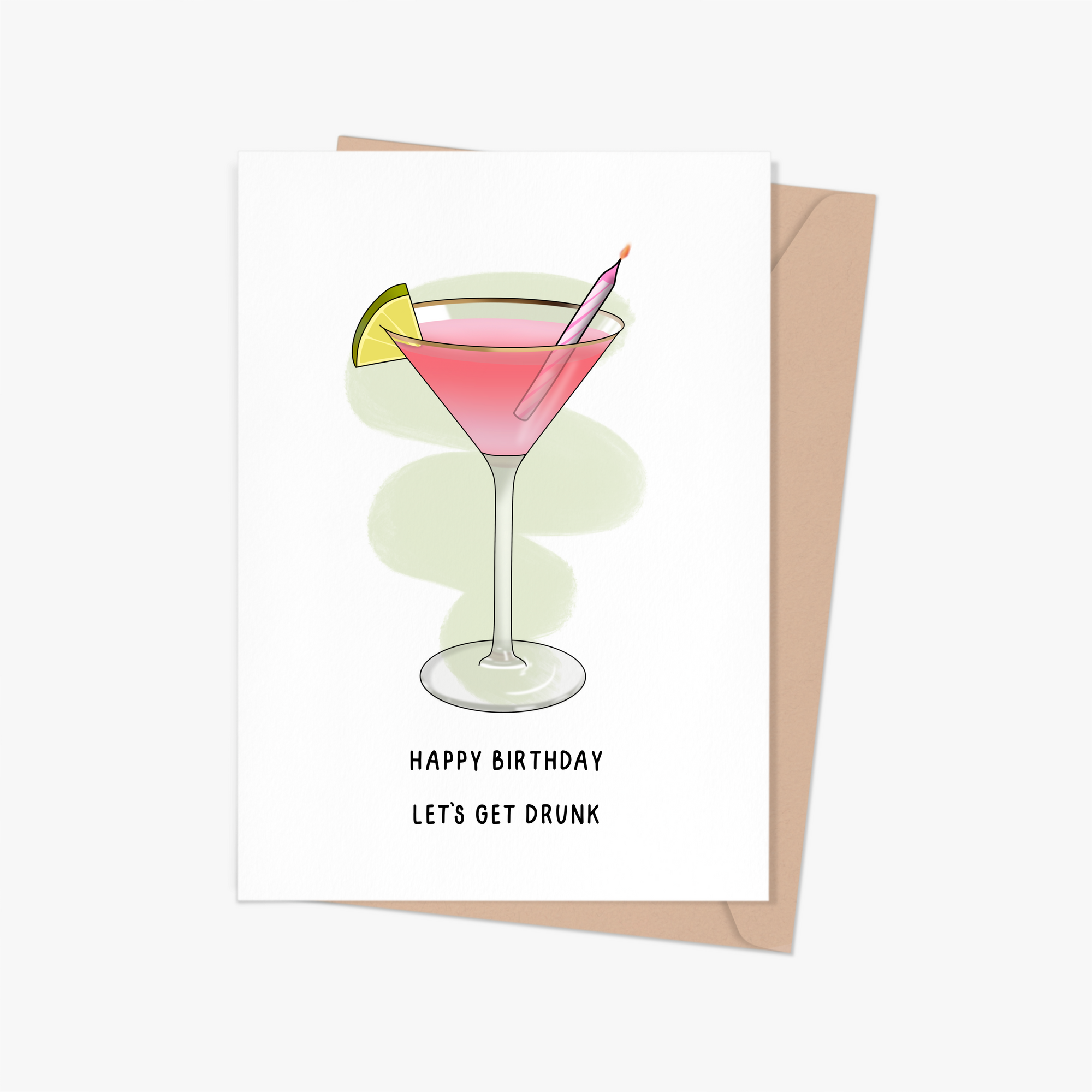 Cosmo Martini Let's Get Drunk Birthday Card