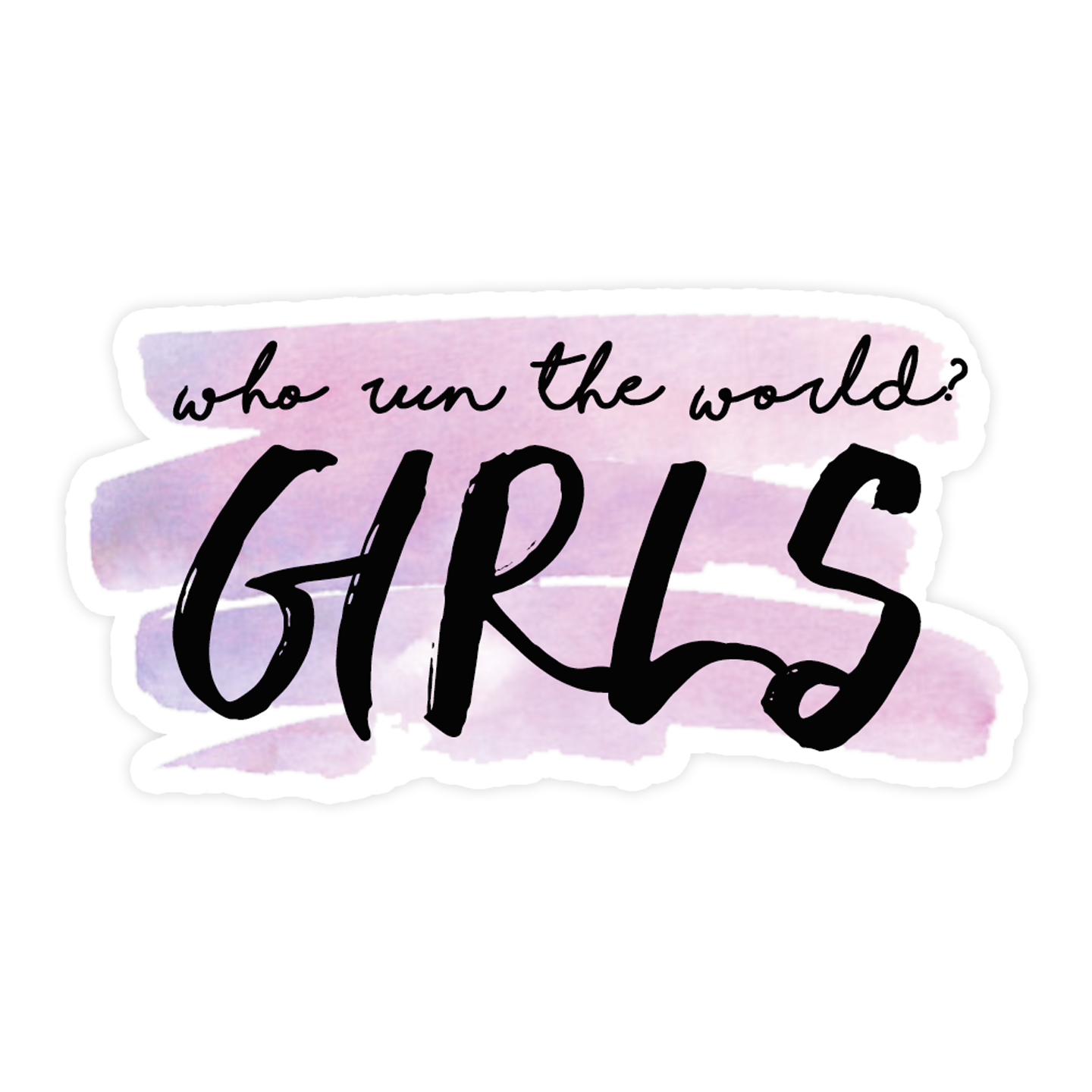 Who Run the World Girls Sticker